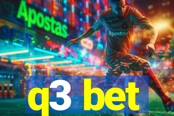 q3 bet